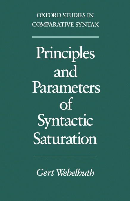 PRINCIPLES AND PARAMETERS OF SYNTACTIC SATURATION