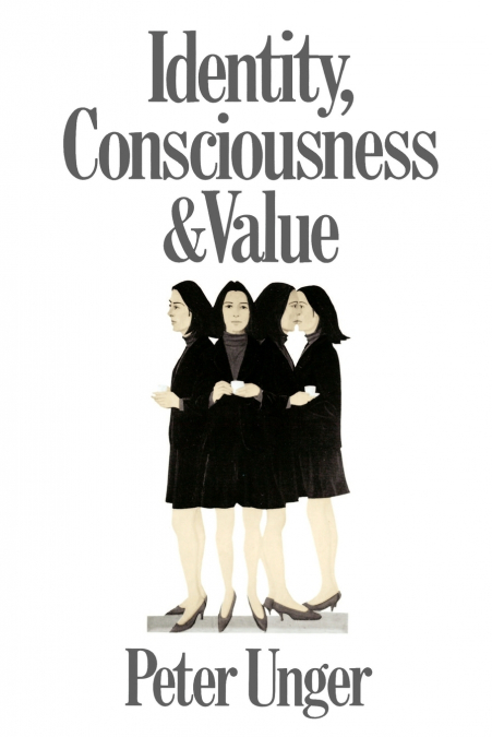 IDENTITY, CONSCIOUSNESS AND VALUE