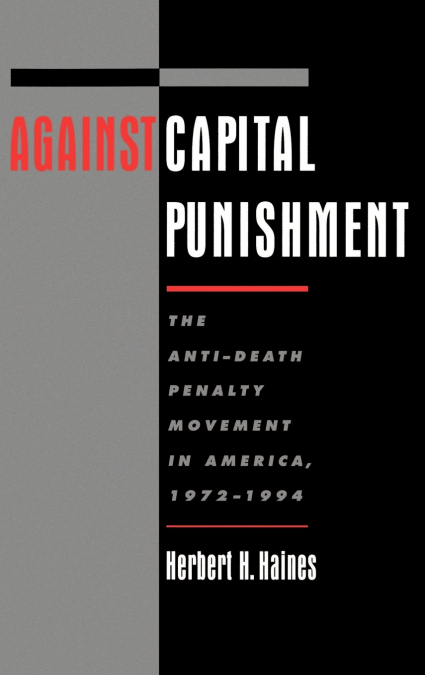 AGAINST CAPITAL PUNISHMENT