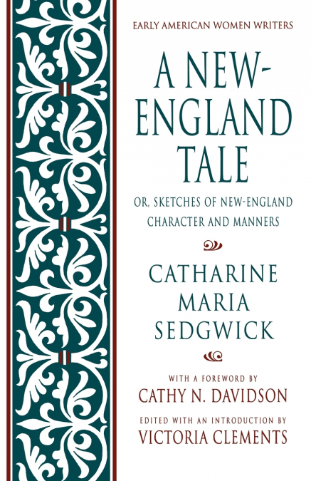 A NEW-ENGLAND TALE, OR, SKETCHES OF NEW-ENGLAND CHARACTER AN