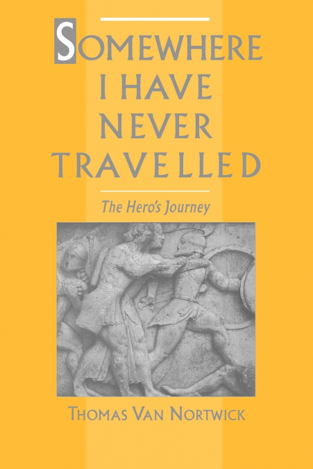 SOMEWHERE I HAVE NEVER TRAVELLED