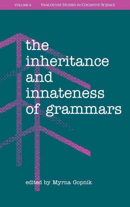 THE INHERITANCE AND INNATENESS OF GRAMMARS