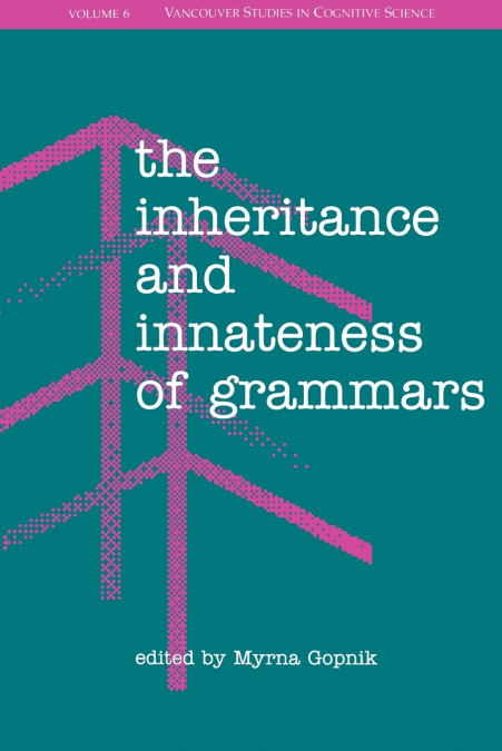 THE INHERITANCE AND INNATENESS OF GRAMMARS