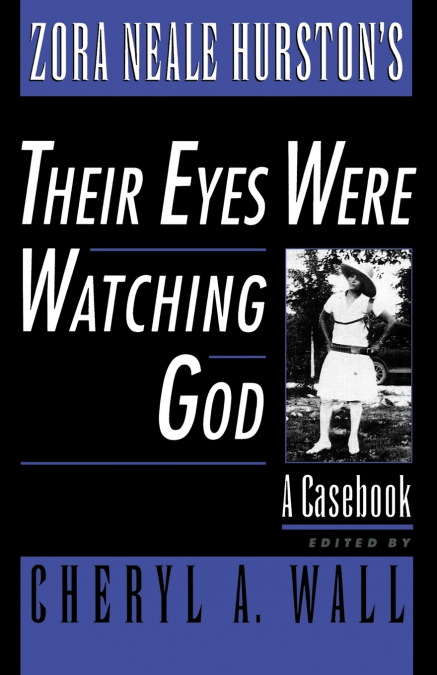 ZORA NEALE HURSTON?S THEIR EYES WERE WATCHING GOD