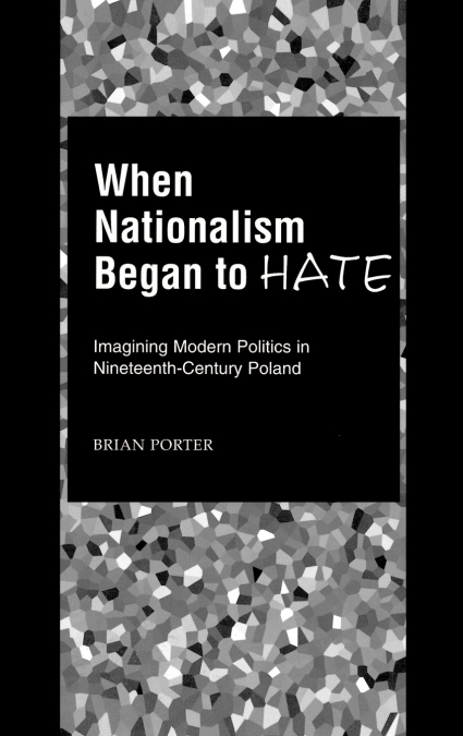 WHEN NATIONALISM BEGAN TO HATE