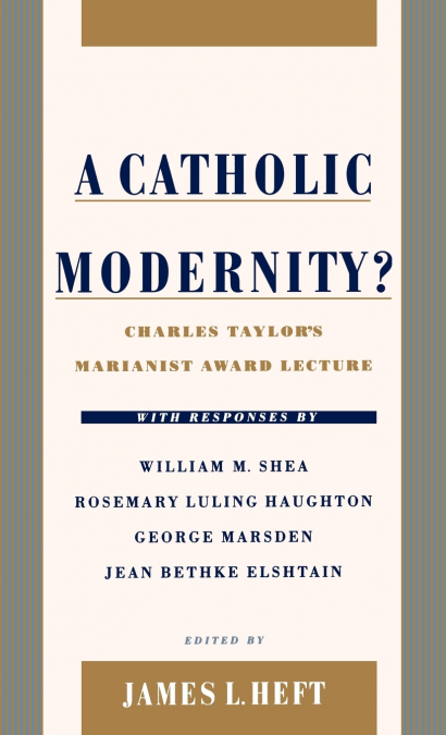 A CATHOLIC MODERNITY?