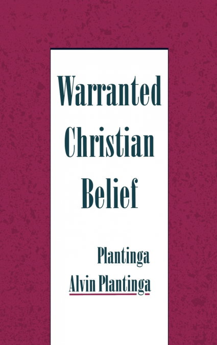 WARRANTED CHRISTIAN BELIEF