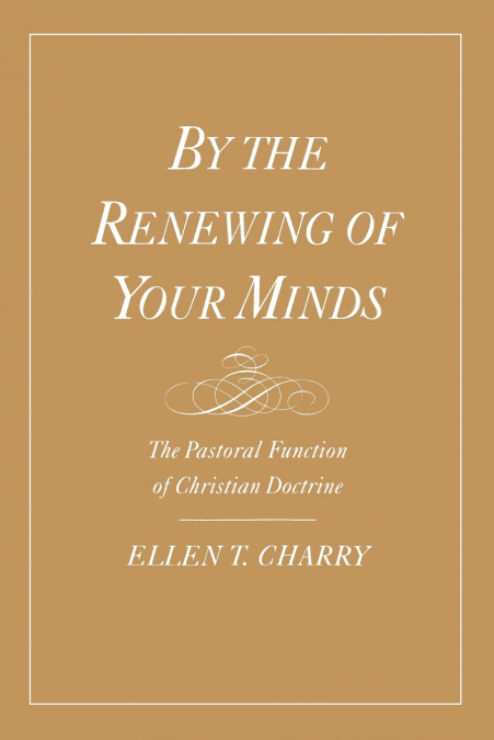 BY THE RENEWING OF YOUR MINDS
