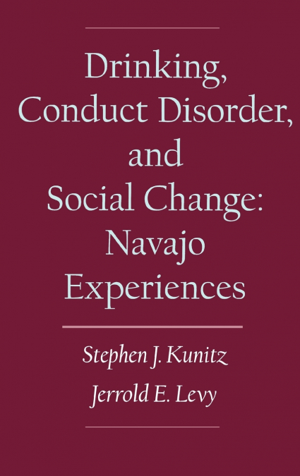 DRINKING, CONDUCT DISORDER, AND SOCIAL CHANGE