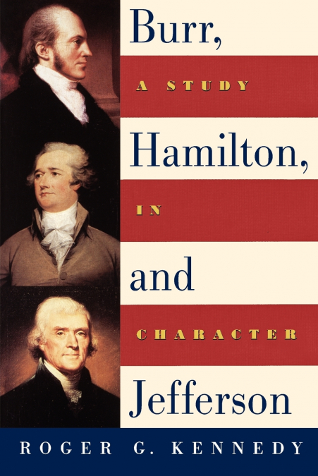 BURR, HAMILTON, AND JEFFERSON