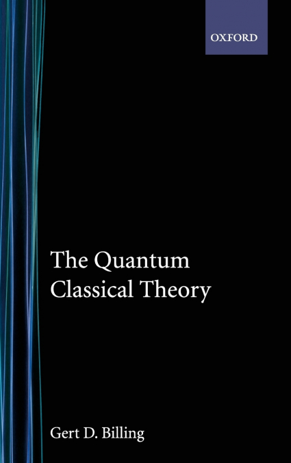 THE QUANTUM CLASSICAL THEORY