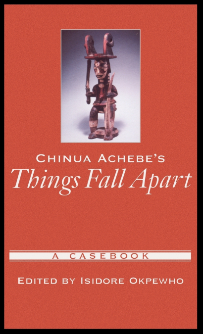 CHINUA ACHEBE?S THINGS FALL APART