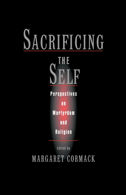 SACRIFICING THE SELF