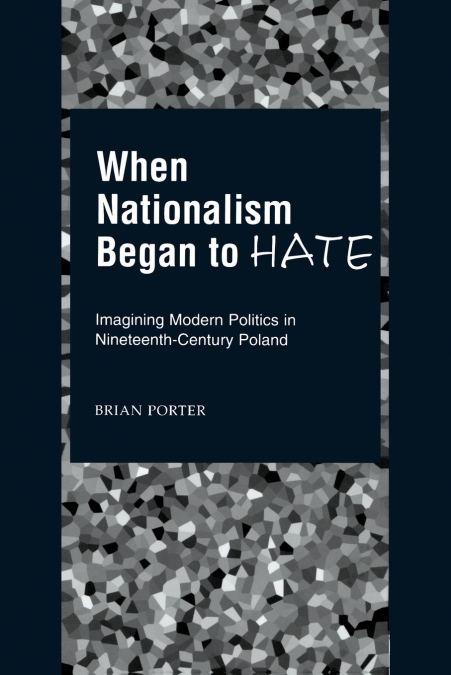 WHEN NATIONALISM BEGAN TO HATE