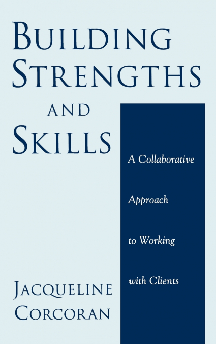 BUILDING STRENGTHS AND SKILLS