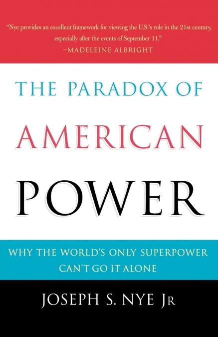 THE PARADOX OF AMERICAN POWER