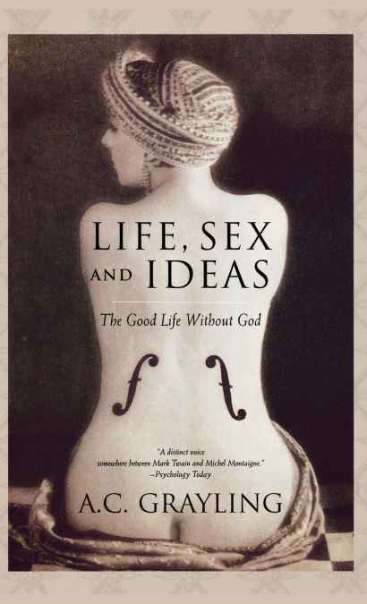 LIFE, SEX, AND IDEAS