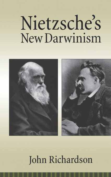 NIETZSCHE?S NEW DARWINISM