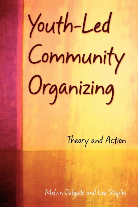 YOUTH-LED COMMUNITY ORGANIZING