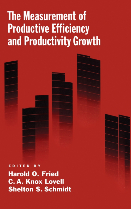 THE MEASUREMENT OF PRODUCTIVE EFFICIENCY AND PRODUCTIVITY GR