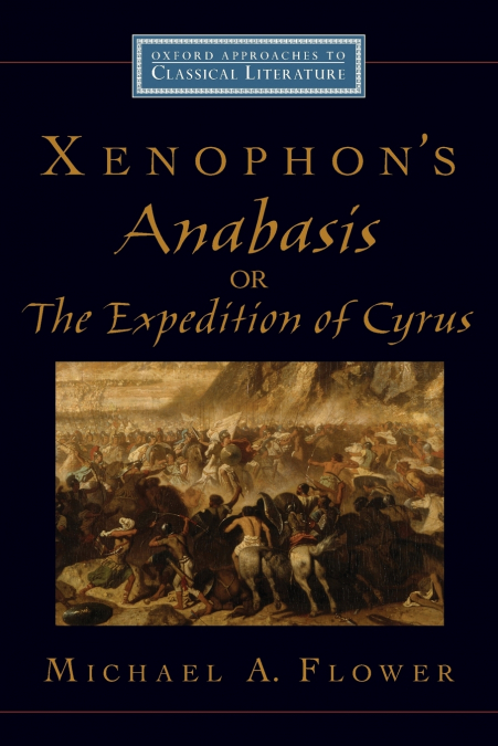 XENOPHON?S ANABASIS, OR THE EXPEDITION OF CYRUS