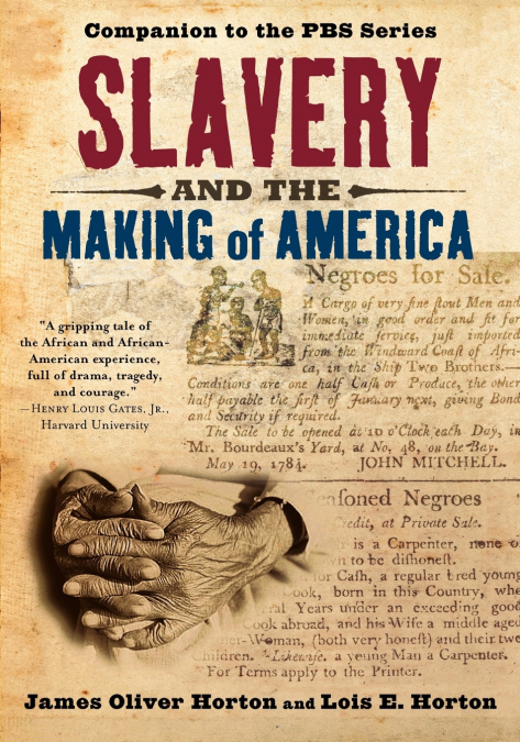 SLAVERY AND THE MAKING OF AMERICA
