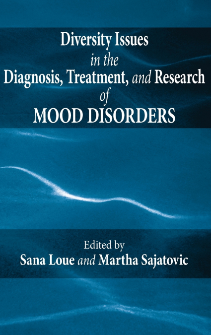 DIVERSITY ISSUES IN THE DIAGNOSIS, TREATMENT, AND RESEARCH O