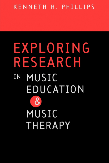EXPLORING RESEARCH IN MUSIC EDUCATION AND MUSIC THERAPY
