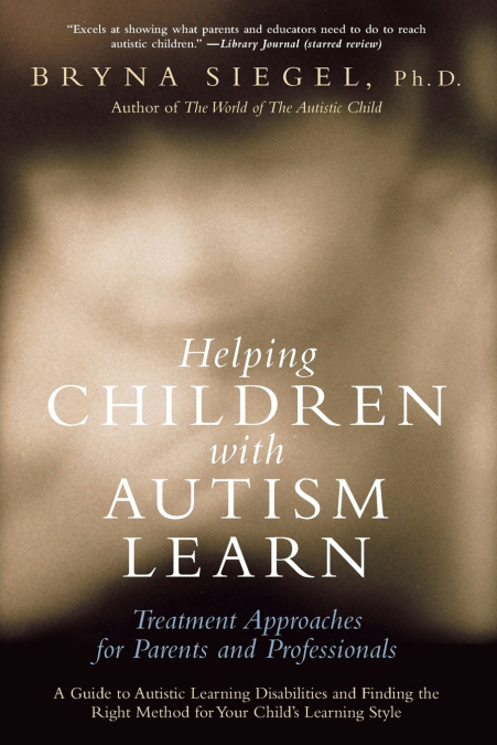 HELPING CHILDREN WITH AUTISM LEARN