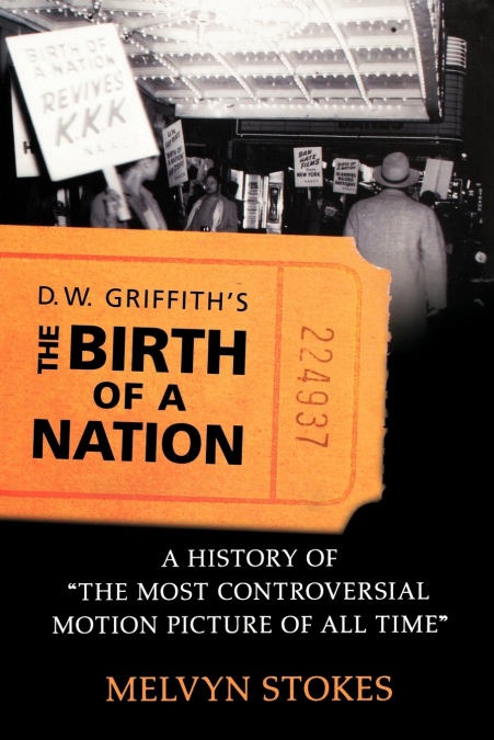 D.W. GRIFFITH?S THE BIRTH OF A NATION