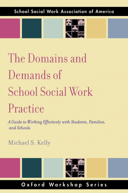 THE DOMAINS AND DEMANDS OF SCHOOL SOCIAL WORK PRACTICE