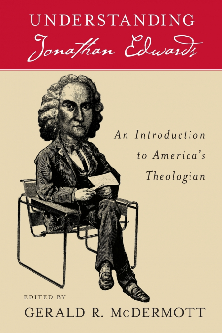 UNDERSTANDING JONATHAN EDWARDS