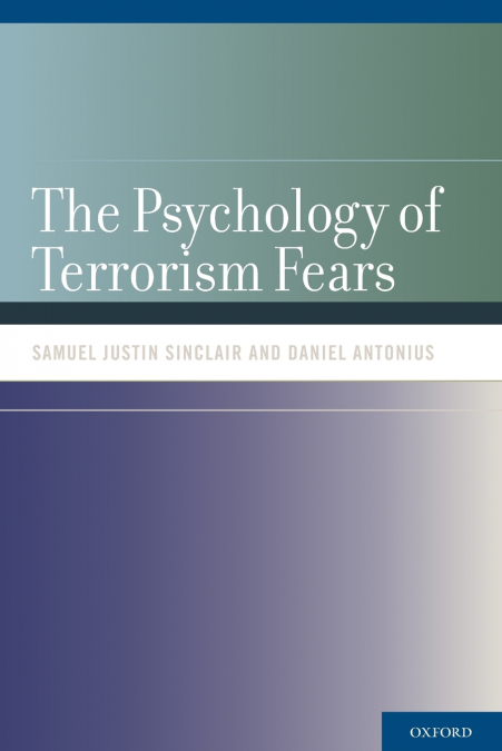 PSYCHOLOGY OF TERRORISM FEARS