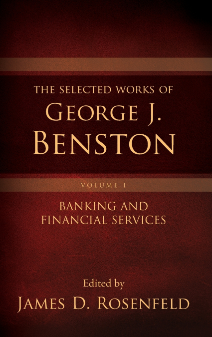 THE SELECTED WORKS OF GEORGE J. BENSTON, VOLUME 1