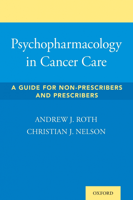 PSYCHOPHARMACOLOGY IN CANCER CARE