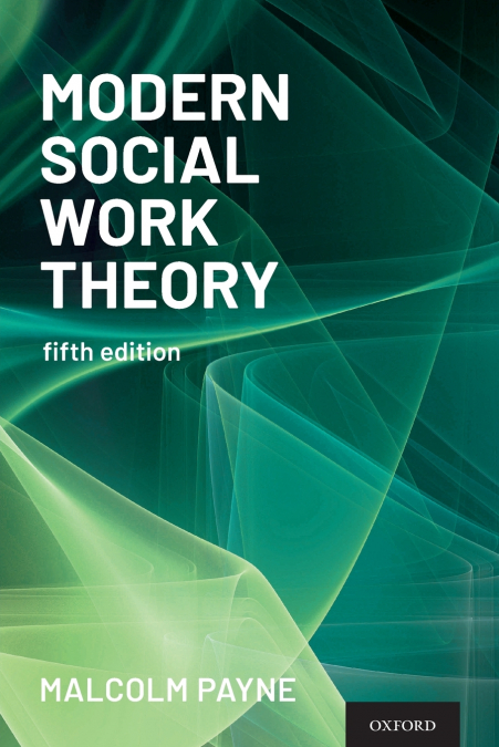 MODERN SOCIAL WORK THEORY