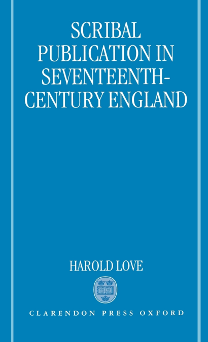 ENGLISH CLANDESTINE SATIRE, 1660-1702