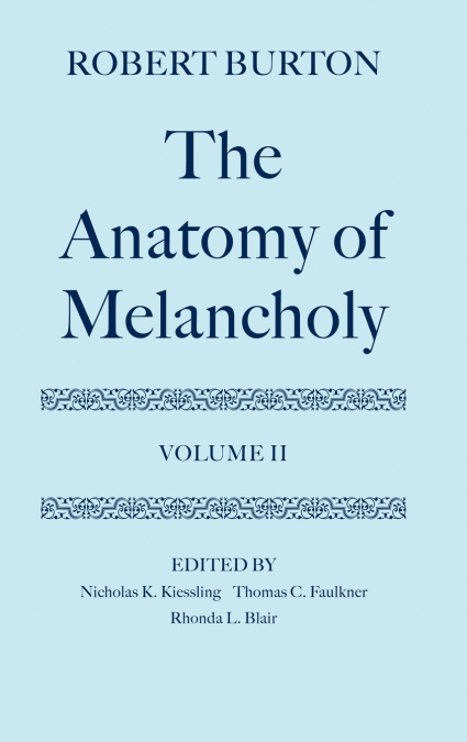THE ANATOMY OF MELANCHOLY