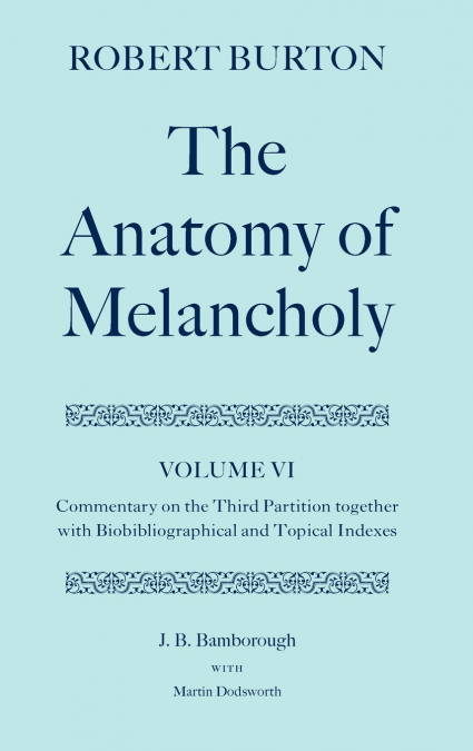 THE ANATOMY OF MELANCHOLY