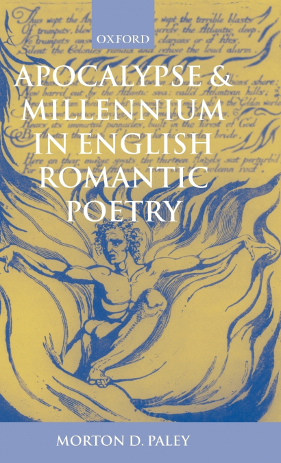 APOCALYPSE AND MILLENNIUM IN ENGLISH ROMANTIC POETRY