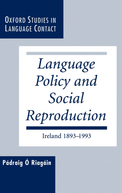 LANGUAGE POLICY AND SOCIAL REPRODUCTION