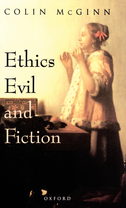 ETHICS, EVIL, AND FICTION