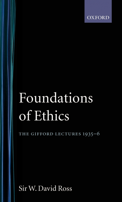 FOUNDATIONS OF ETHICS