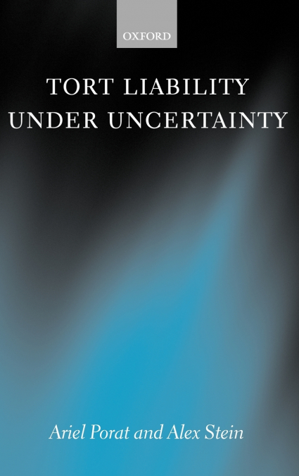 TORT LIABILITY UNDER UNCERTAINTY