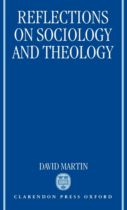 REFLECTIONS ON SOCIOLOGY AND THEOLOGY