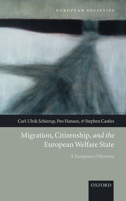 MIGRATION, CITIZENSHIP, AND THE EUROPEAN WELFARE STATE