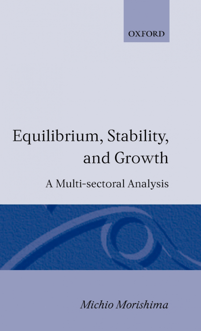 EQUILIBRIUM, STABILITY AND GROWTH