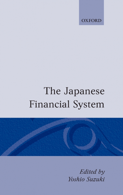 THE JAPANESE FINANCIAL SYSTEM