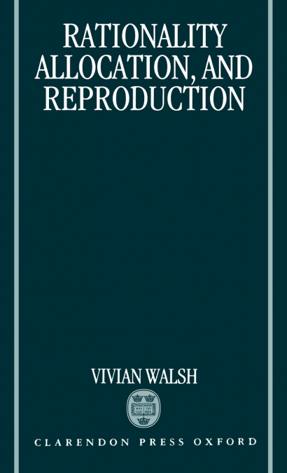 RATIONALITY, ALLOCATION, AND REPRODUCTION