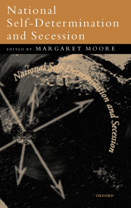 NATIONAL SELF-DETERMINATION AND SECESSION